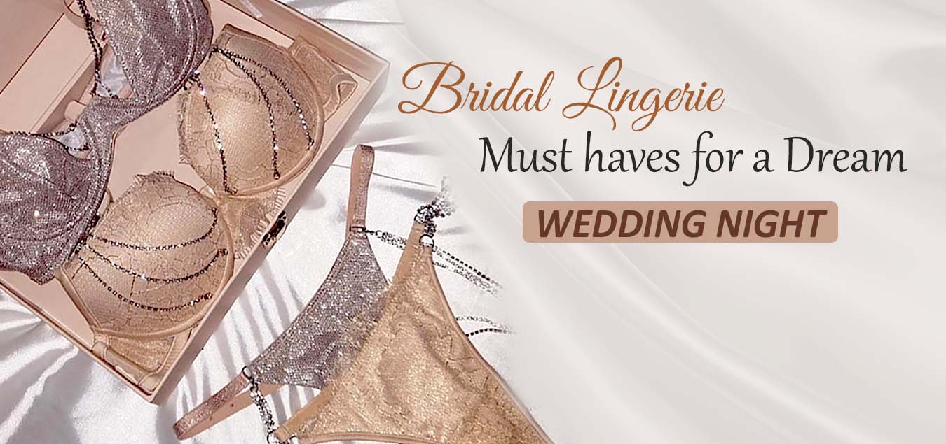 5 Bridal Lingerie Must-Haves for a Dream Wedding Night - PRATIHARYE