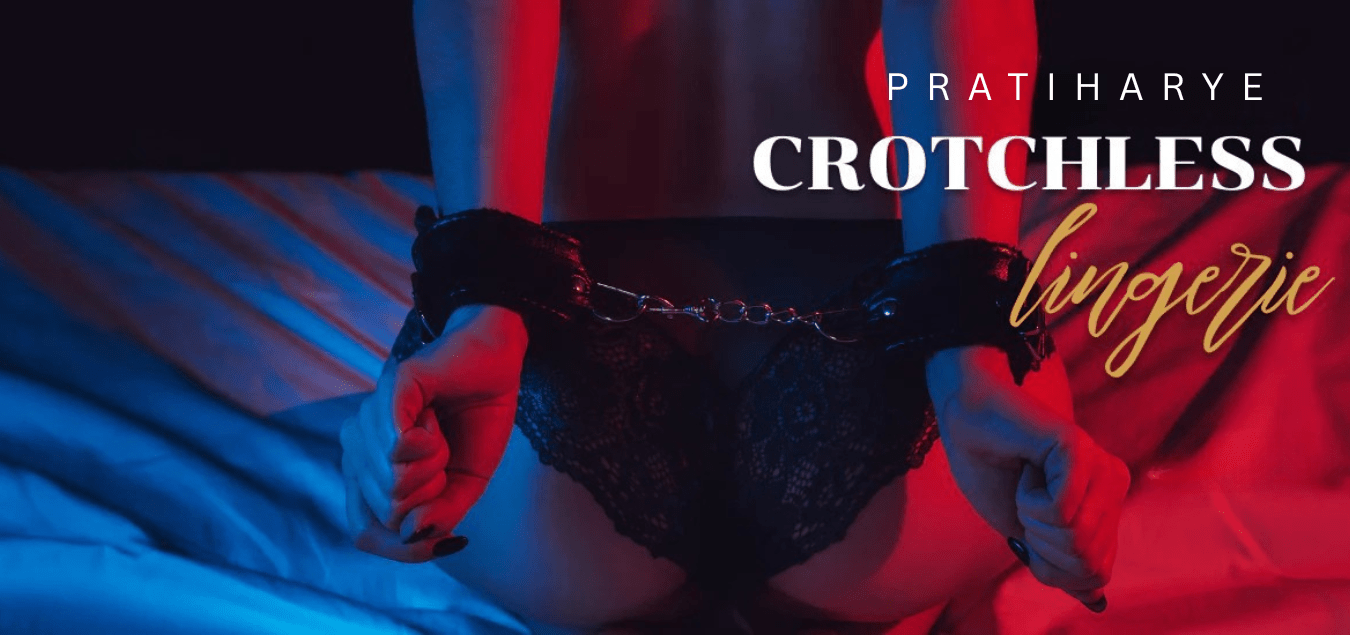 Crotchless Lingerie: Everything You Want to Know But Never Asked - PRATIHARYE