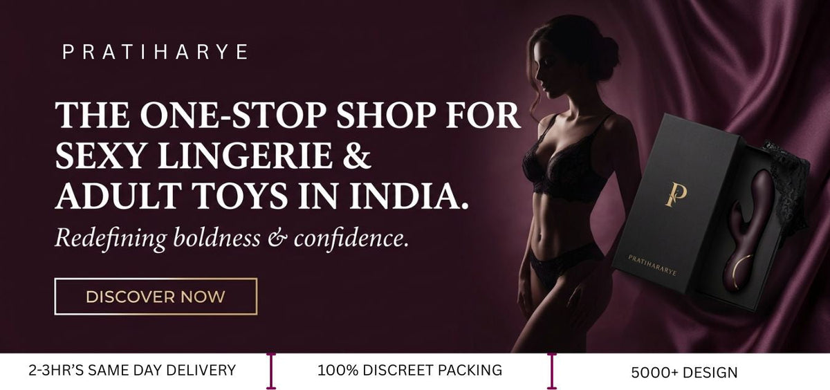 Pratiharye: The One Stop Shop for Sexy Lingerie and Adult Toys in India