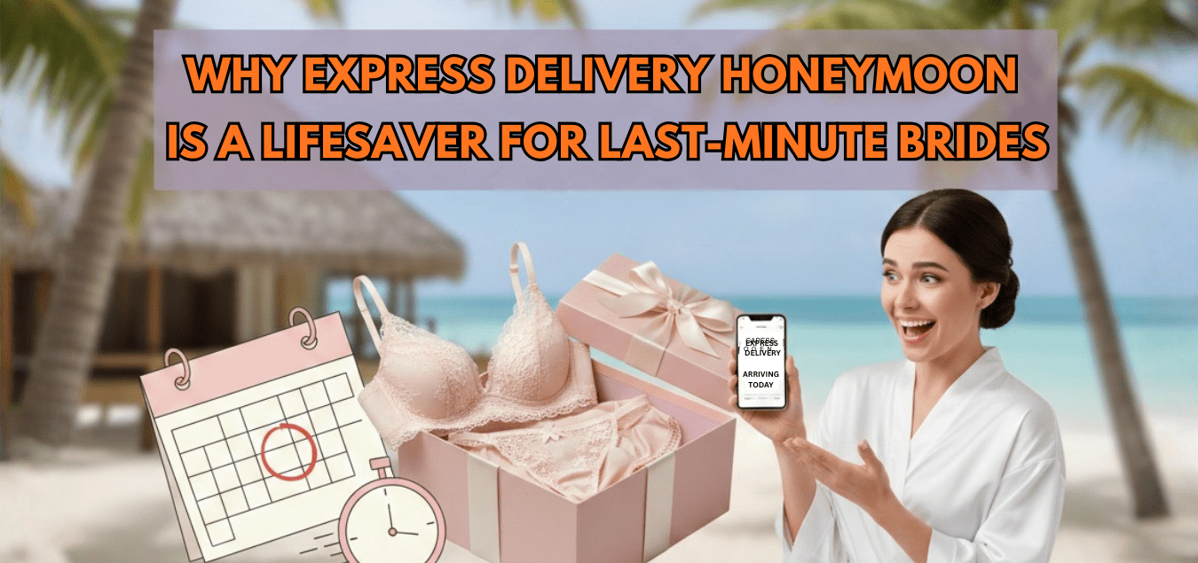 Why Express Delivery Honeymoon Lingerie Is a Lifesaver for Last-Minute Brides - PRATIHARYE